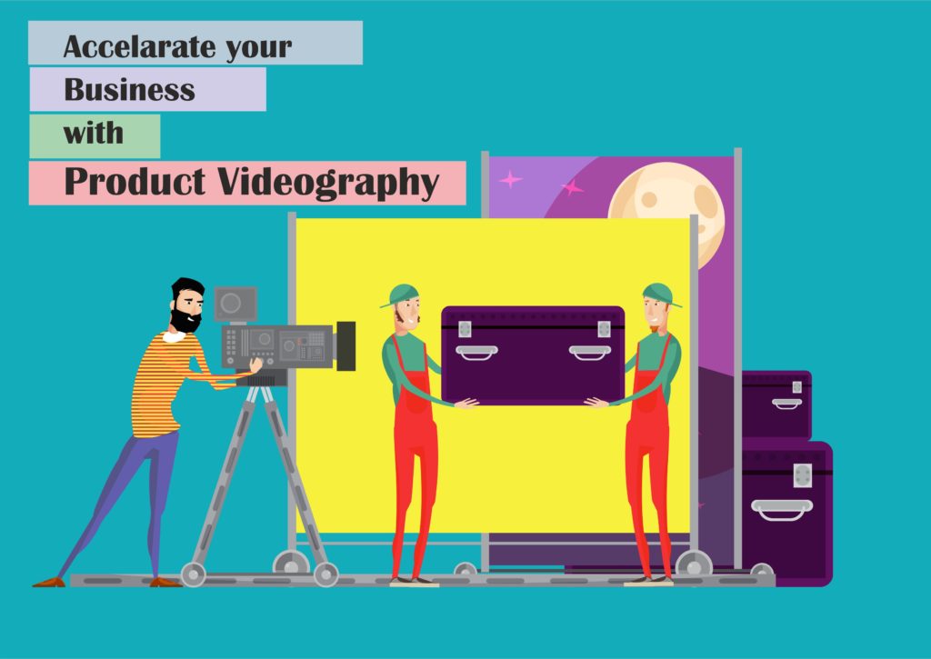 Product Videography Know how to use it to accelarate your Business.
